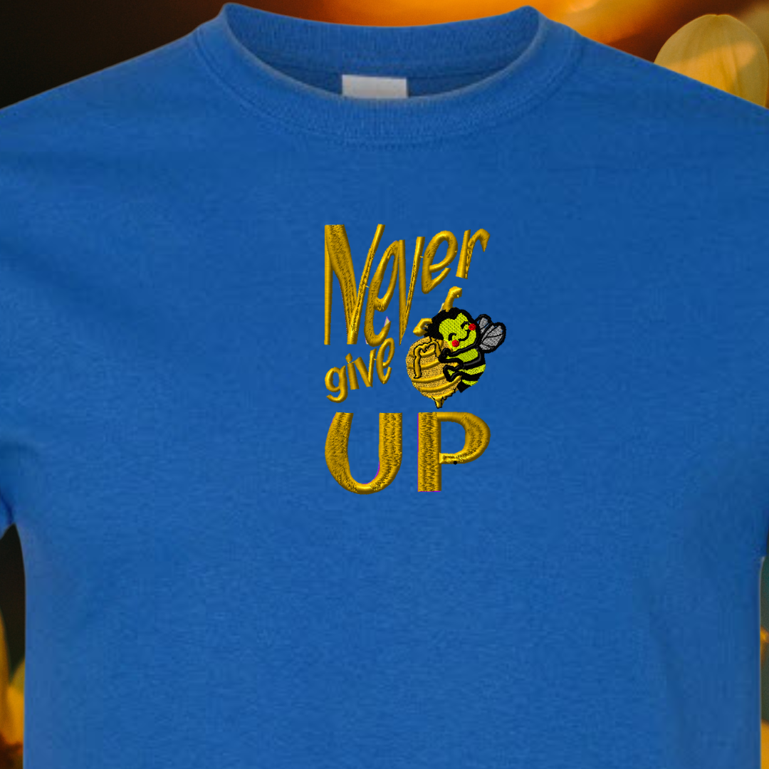 T-SHIRT EMBRIODERY of Honey BEE Never Give Up Tees